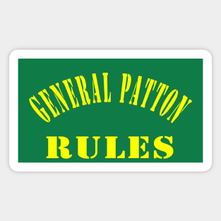 General Patton Rules Magnet